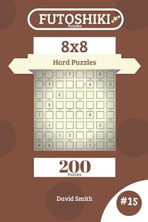 Futoshiki Puzzles - 200 Hard Puzzles 8x8 Vol.15