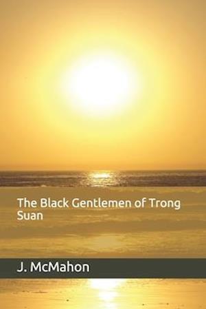 The Black Gentlemen of Trong Suan