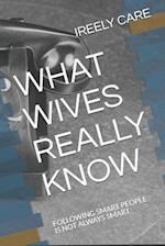 What Wives Really Know