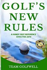 GOLF'S NEW RULES: A HANDY FAST REFERENCE EFFECTIVE 2019 
