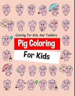 Pig Coloring for Kids Coloring for Kids and Toddlers