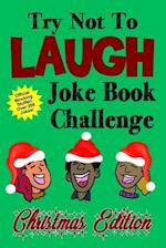 Try Not to Laugh Joke Book Challenge Christmas Edition