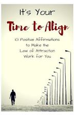 It's Your Time to Align