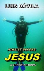 Atheist Before Jesus