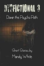 Dysfictional 3: Down the Psycho Path 