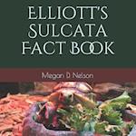 Elliott's Sulcata Fact Book