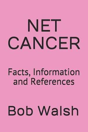 NET CANCER: Facts, Information and References
