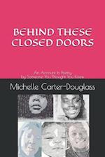 BEHIND THESE CLOSED DOORS: An Account In Poetry by Someone You Thought Anniversary Edition 