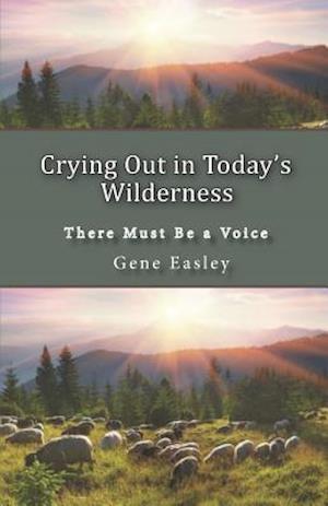 Crying Out in Today's Wilderness