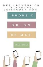 Der Lächerlich Einfache Leitfaden Für iPhone X, Xr, XS Und XS Max