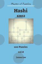 Master of Puzzles - Hashi 200 Puzzles 12x12 Vol. 8