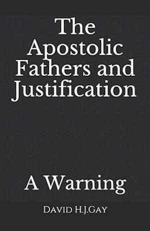 The Apostolic Fathers and Justification