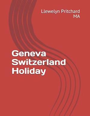 Geneva Switzerland Holiday