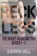 Reckless: The Smoky Mountain Trio Books 1-3 