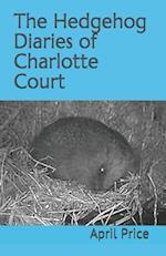 The Hedgehog Diaries of Charlotte Court