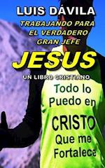 Trabajando Para El Gran Jefe Jesus