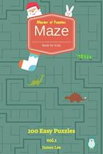 Master of Puzzles - Maze Book for Kids 200 Easy Puzzles Vol.1