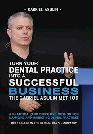 Turn Your Dental Practice Into a Successful Business