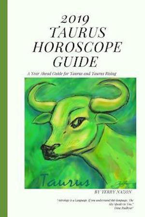 2019 Taurus Horoscope Guide