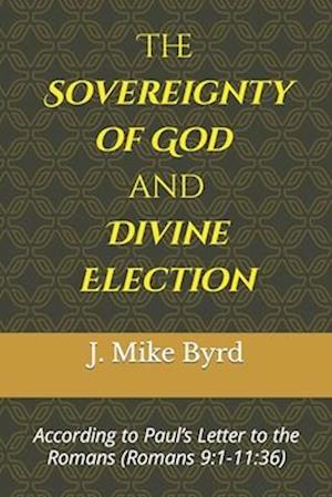 The Sovereignty of God and Divine Election