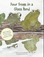 Four Frogs in a Glass Pond: With a special section on how to win a frog jumping contest! 