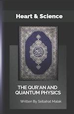 The Quran And Quantum Physics: Heart & Science 