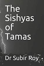 The Sishyas of Tamas