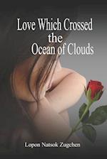 Love Which Crossed the Ocean of Clouds