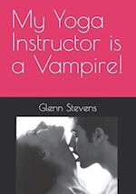 My Yoga Instructor Is a Vampire!