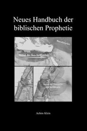 Neues Handbuch der biblischen Prophetie