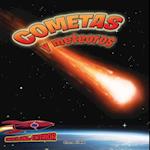 Cometas y meteoros: Atravesando el espacio