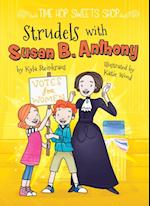 Strudels with Susan B. Anthony