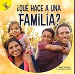 ¿Qué hace a una familia?