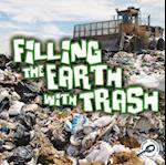 Filling The Earth With Trash