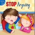 Stop Arguing!