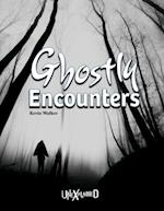 Unexplained Ghostly Encounters