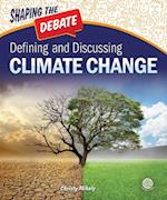 Defining and Discussing Climate Change