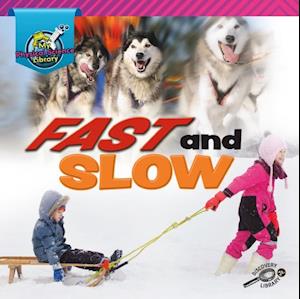 Fast and Slow