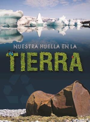 Nuestra huella en la tierra