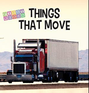 THINGS THAT MOVE