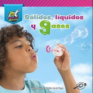 Sólidos, líquidos, y gases