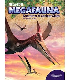 Mega Creatures of Ancient Skies