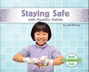 Staying Safe with Healthy Habits