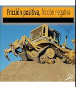 Fricción positiva fricción negativa