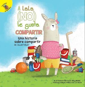 A Lala (No) Le Gusta Compartir