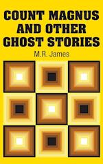 Count Magnus and Other Ghost Stories
