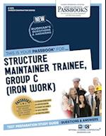 Structure Maintainer Trainee, Group C (Iron Work) (C-1672)