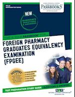 Foreign Pharmacy Graduates Equivalency Examination (FPGEE)