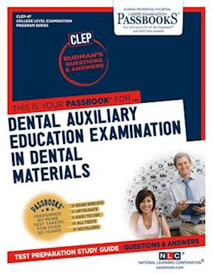 CLEP Dental Auxiliary Education Examination In Dental Materials