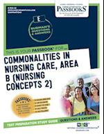 Commonalities In Nursing Care, Area B (Nursing Concepts 2)